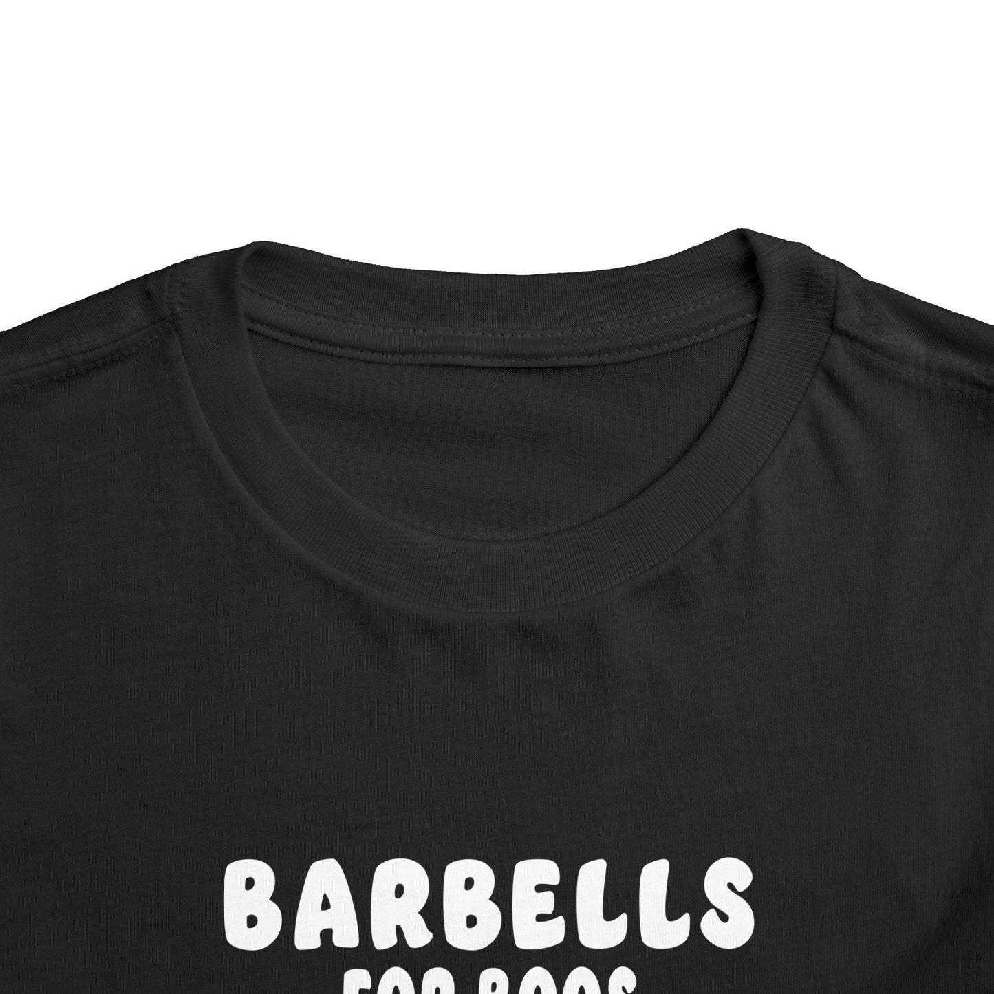 Barbells For Boos Toddler Tee