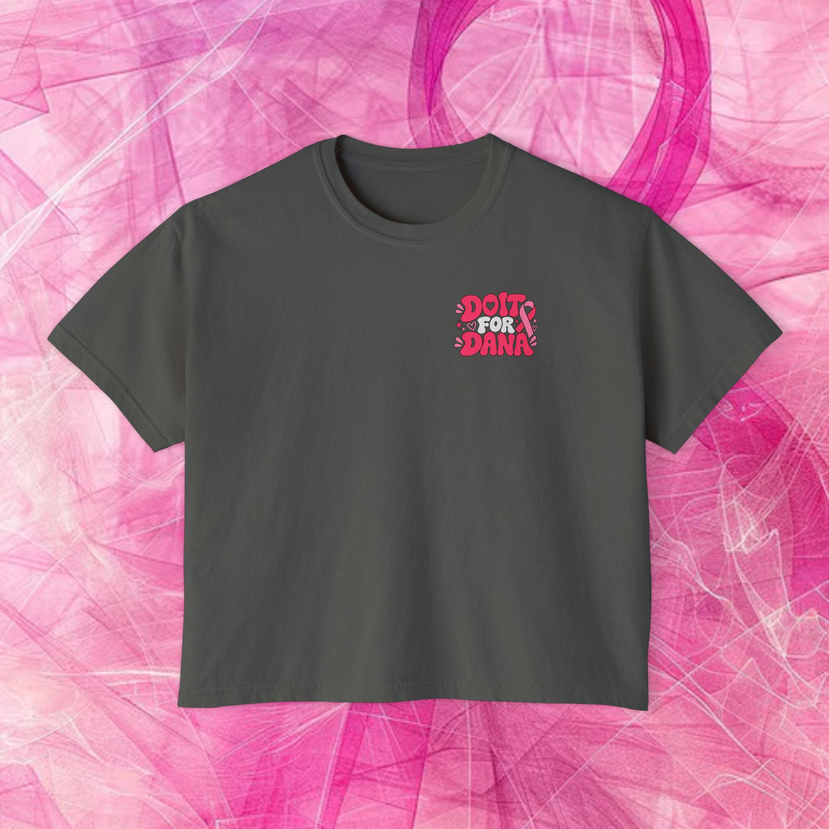 'Do It for Dana' Boxy Tee — "No One Fights Alone"