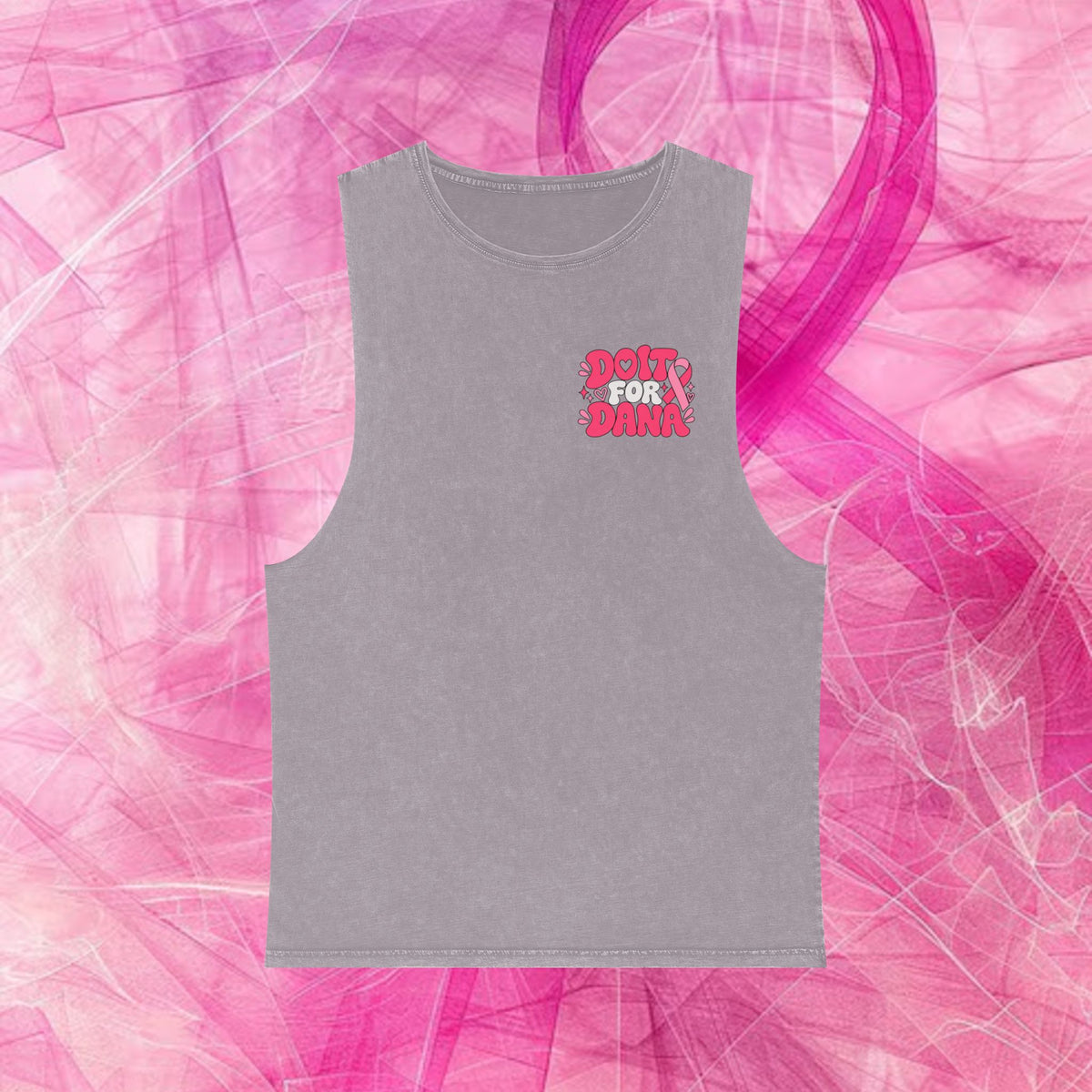 'Do it for Dana' Muscle Tank — No One Fights Alone