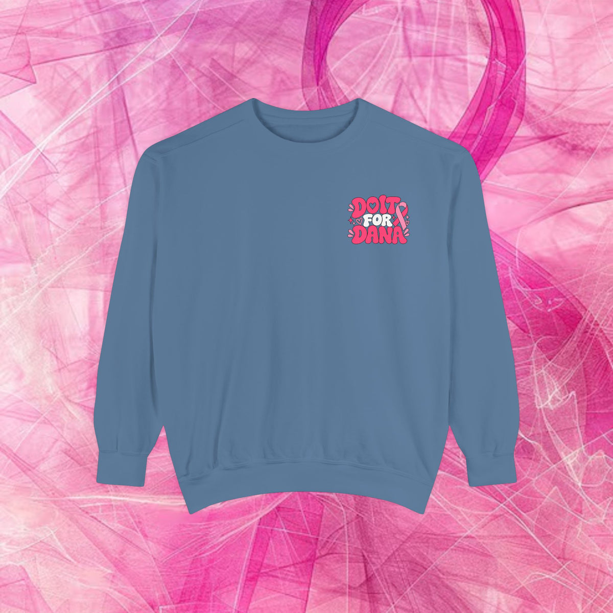'Do it for Dana' Crewneck Sweatshirt — 'Nobody Fights Alone'