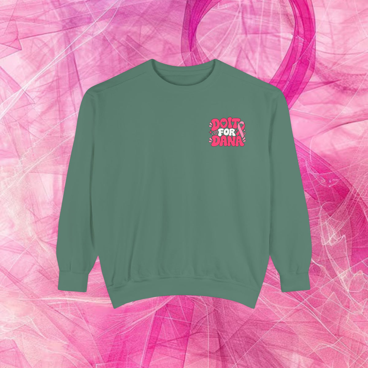'Do it for Dana' Crewneck Sweatshirt — 'Nobody Fights Alone'
