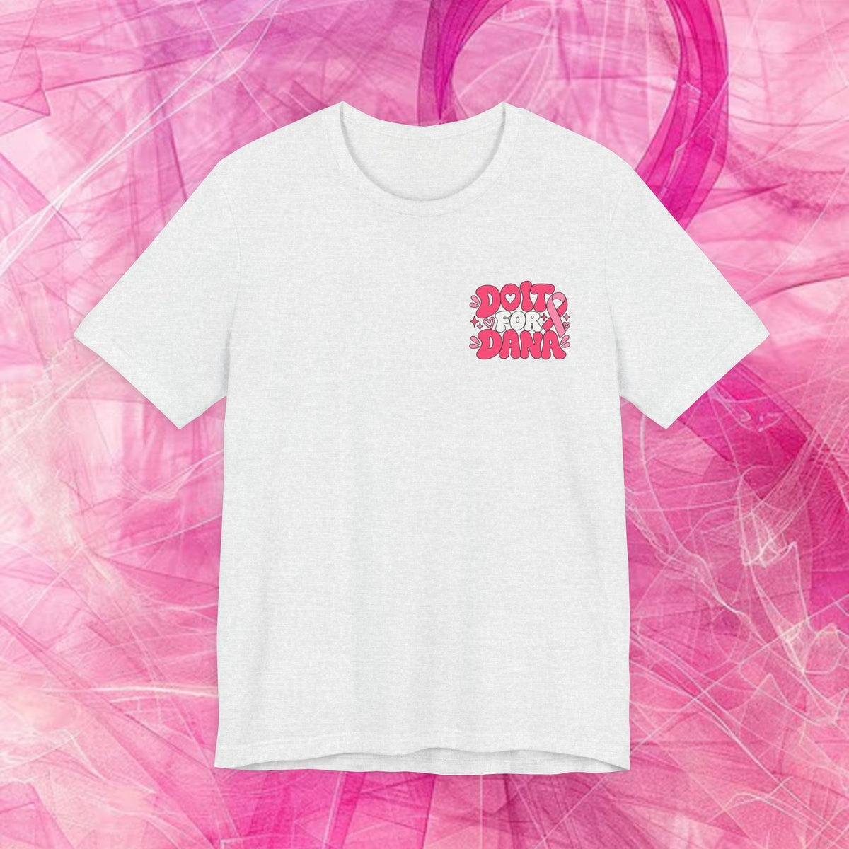 'Do It for Dana' Fitted tee - "No One Fights Alone"