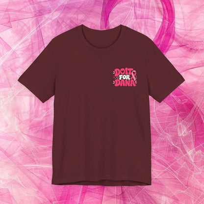 'Do It for Dana' Fitted tee - "No One Fights Alone"