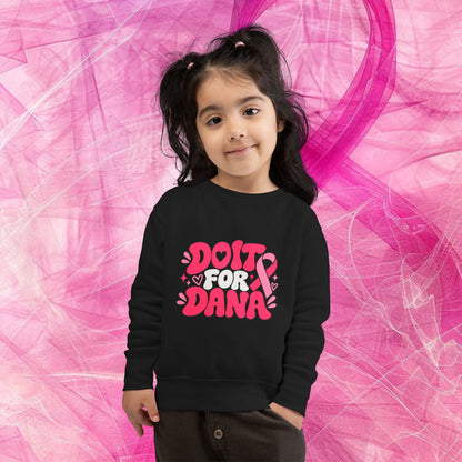 'Do It For Dana' Toddler Sweatshirt — 'No One Fights Alone'