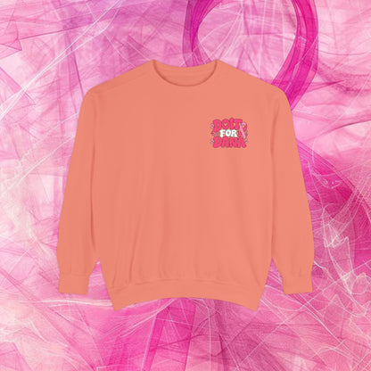 'Do it for Dana' Crewneck Sweatshirt — 'Nobody Fights Alone'