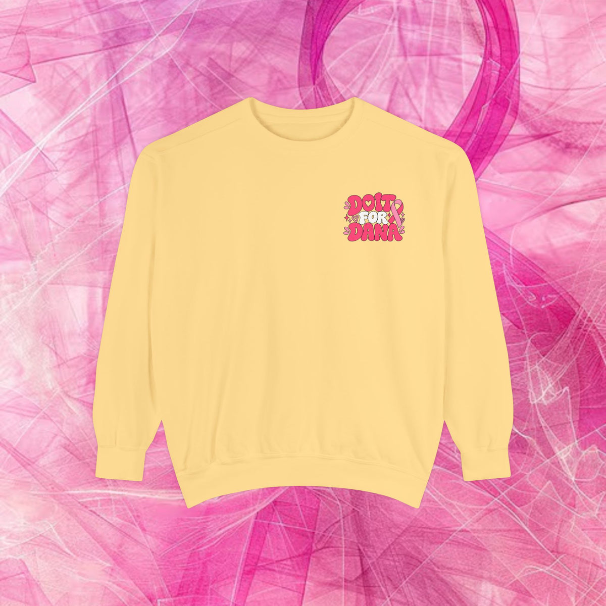 'Do it for Dana' Crewneck Sweatshirt — 'Nobody Fights Alone'