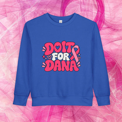 'Do It For Dana' Toddler Sweatshirt — 'No One Fights Alone'