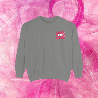 'Do it for Dana' Crewneck Sweatshirt — 'Nobody Fights Alone'