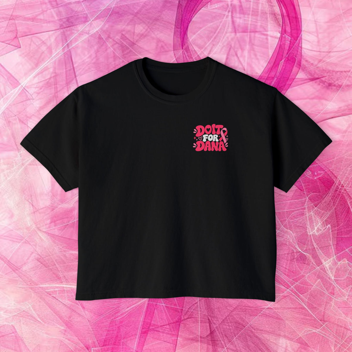 'Do It for Dana' Boxy Tee — "No One Fights Alone"