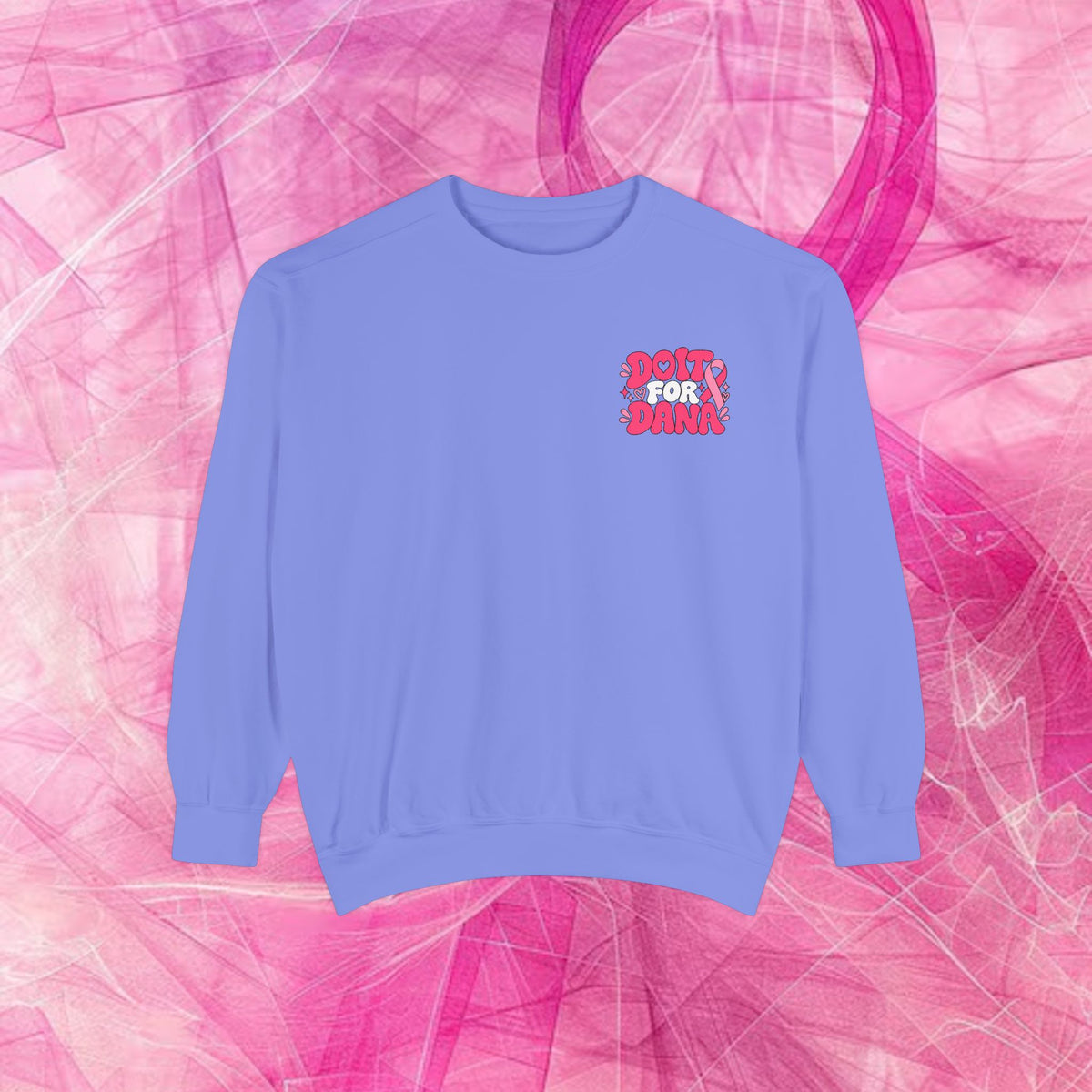'Do it for Dana' Crewneck Sweatshirt — 'Nobody Fights Alone'