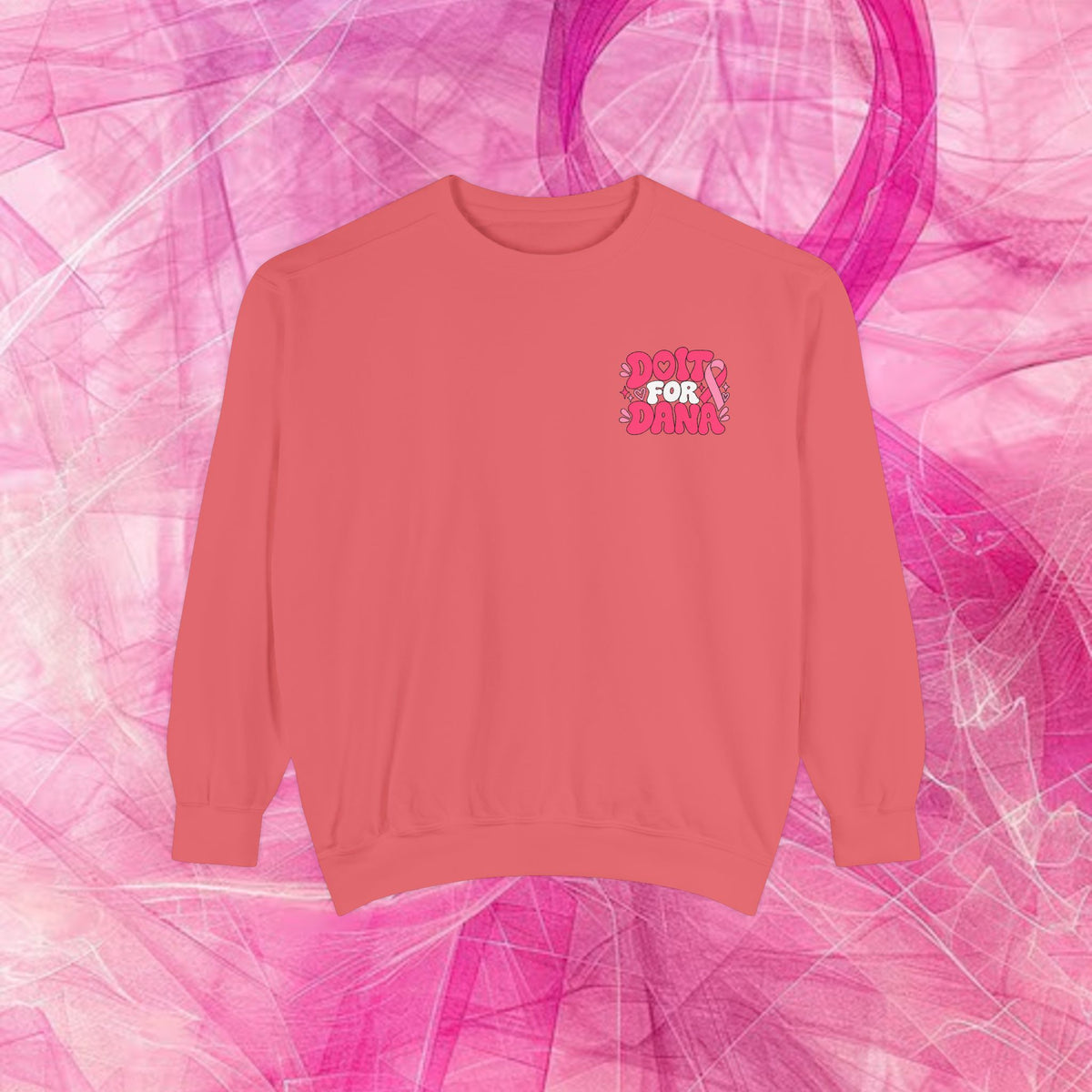 'Do it for Dana' Crewneck Sweatshirt — 'Nobody Fights Alone'