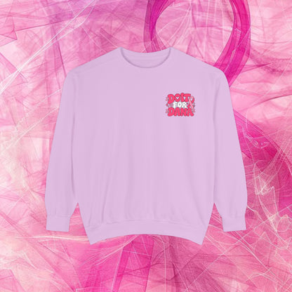 'Do it for Dana' Crewneck Sweatshirt — 'Nobody Fights Alone'