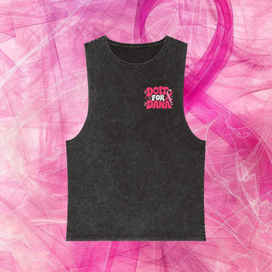 'Do it for Dana' Muscle Tank — No One Fights Alone