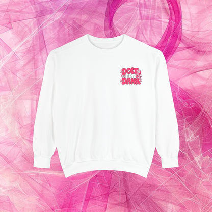 'Do it for Dana' Crewneck Sweatshirt — 'Nobody Fights Alone'