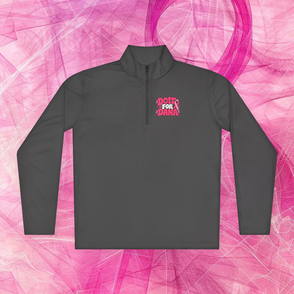 'Do it For Dana' Quarter-Zip Pullover — "No One Fights Alone"