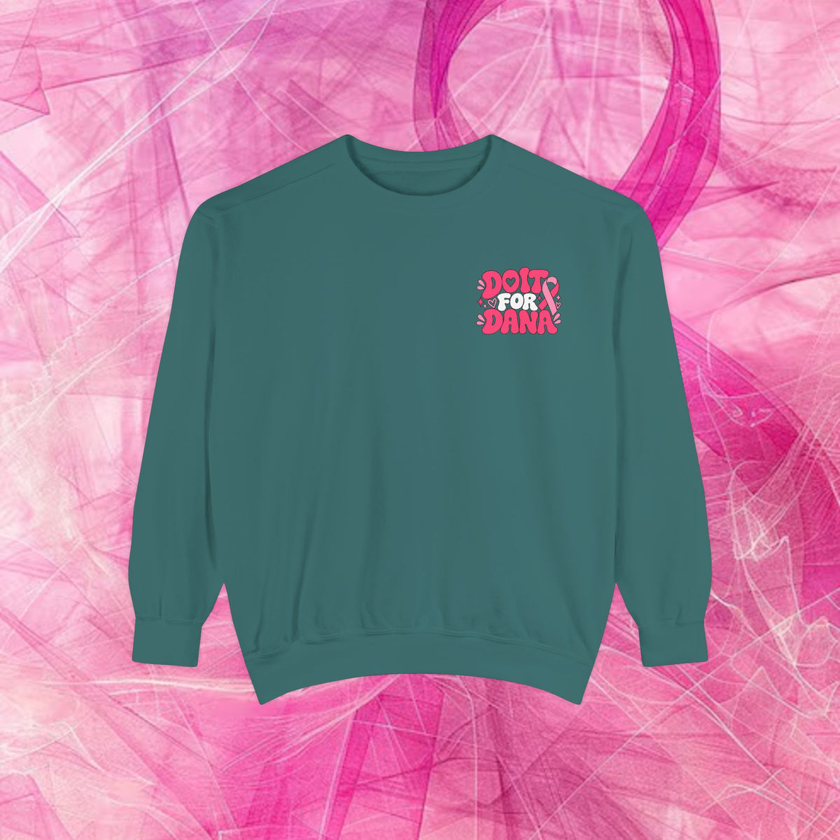'Do it for Dana' Crewneck Sweatshirt — 'Nobody Fights Alone'