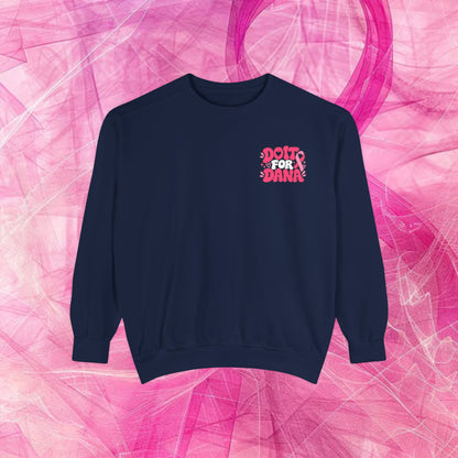 'Do it for Dana' Crewneck Sweatshirt — 'Nobody Fights Alone'
