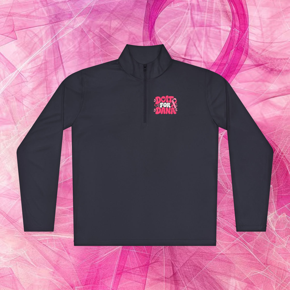 'Do it For Dana' Quarter-Zip Pullover — "No One Fights Alone"