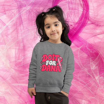 'Do It For Dana' Toddler Sweatshirt — 'No One Fights Alone'