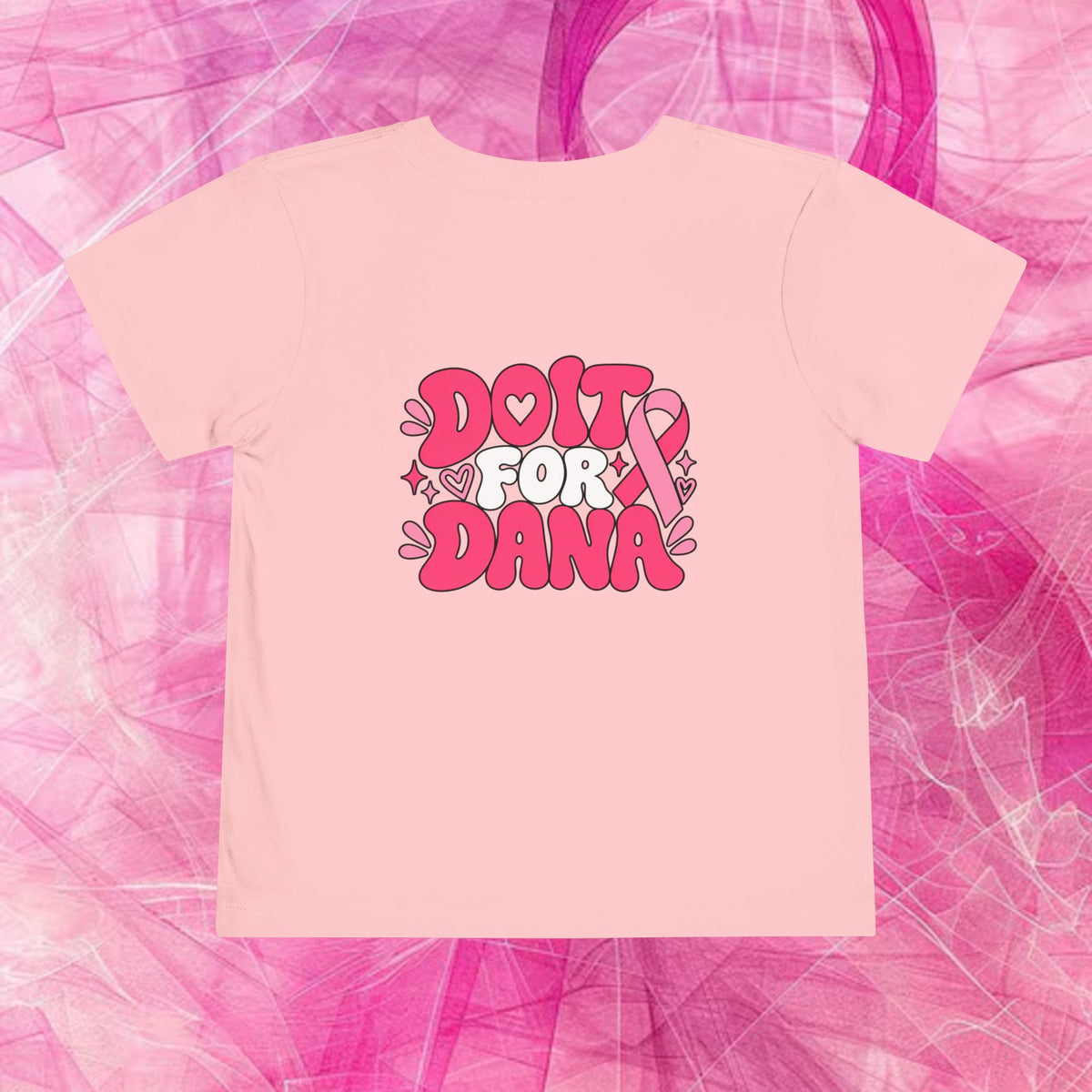 'Do it for dana' Toddler Tee — "No One Fights Alone"