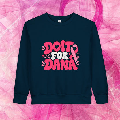 'Do It For Dana' Toddler Sweatshirt — 'No One Fights Alone'