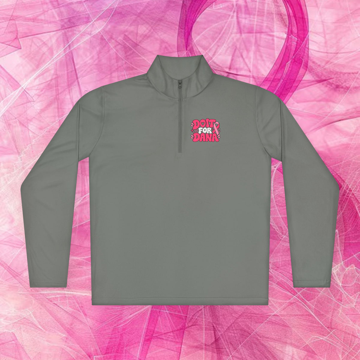 'Do it For Dana' Quarter-Zip Pullover — "No One Fights Alone"