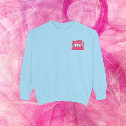 'Do it for Dana' Crewneck Sweatshirt — 'Nobody Fights Alone'
