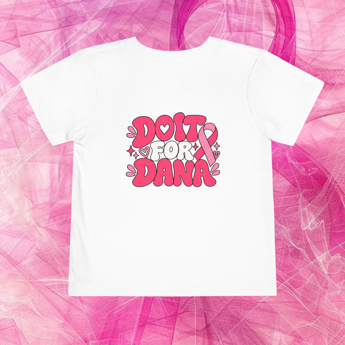 'Do it for dana' Toddler Tee — "No One Fights Alone"