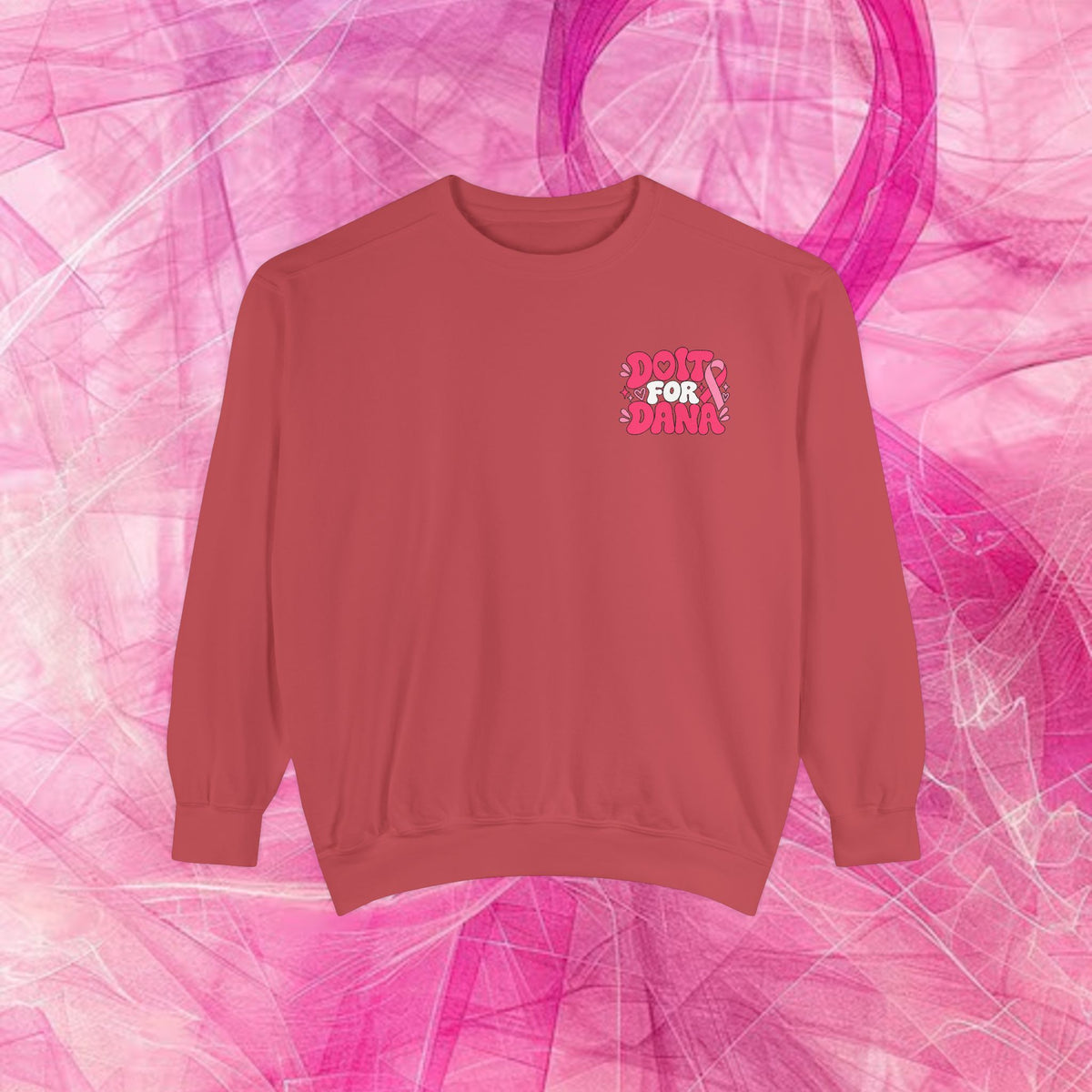 'Do it for Dana' Crewneck Sweatshirt — 'Nobody Fights Alone'