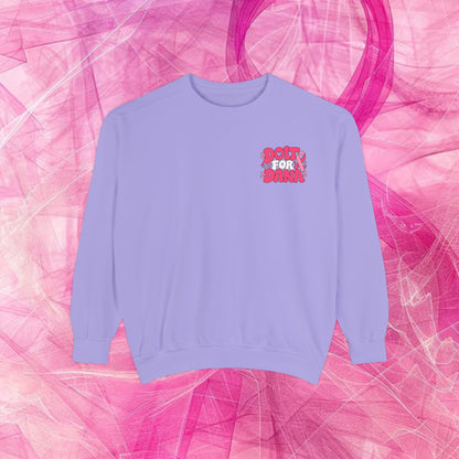 'Do it for Dana' Crewneck Sweatshirt — 'Nobody Fights Alone'